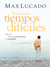 Para estos tiempos difíciles (eBook): Mire al cielo por esperanza y sanidad